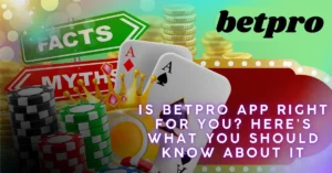 Things-You-Should-Know-About-Betpro-App