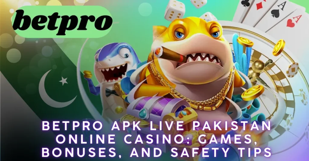 Betpro-Apk-Live-Pakistan-Online-Casino